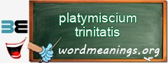 WordMeaning blackboard for platymiscium trinitatis